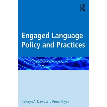 Engaged Language Policy and Practices