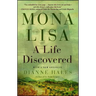 Mona Lisa: A Life Discovered