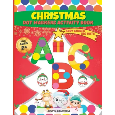 Dot Markers Activity Book Christmas. Easy Guided BIG DOTS: Dot Markers Activity Book Kindergarten. A Dot Markers & Paint Daubers Kids. Do a Dot Page a