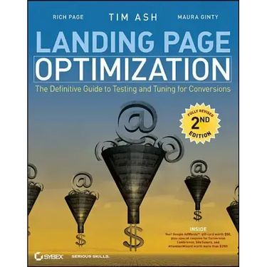 Landing Page Optimization: The Definitive Guide to Testing and Tuning for Conversions
