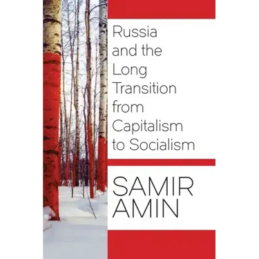 Russia and the Long Transition from Capitalism to Socialism
