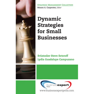 Dynamic Strategies for Small Businesses