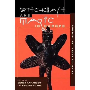 Witchcraft and Magic in Europe, Volume 1: Biblical and Pagan Societies