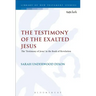 The Testimony of the Exalted Jesus: The 'Testimony of Jesus' in the Book of Revelation