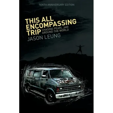 This All Encompassing Trip (Chasing Pearl Jam Around The World)