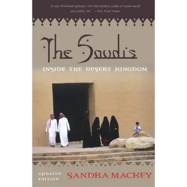 The Saudis: Inside the Desert Kingdom