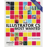 Illustrator CS Most Wanted: Techniques and Effects