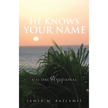 He Knows Your Name: A 31 Day Devotional