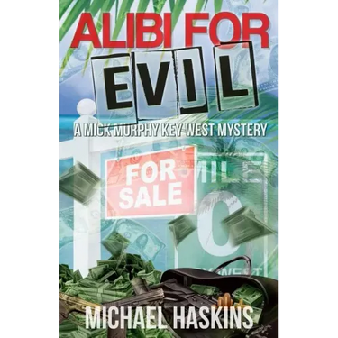 Alibi for Evil: A Mick Murphy Key West Mystery
