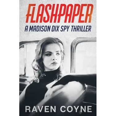 Flash Paper: A madison Dix Spy Thriller