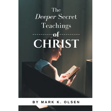 The Deeper Secret Teachings of Christ