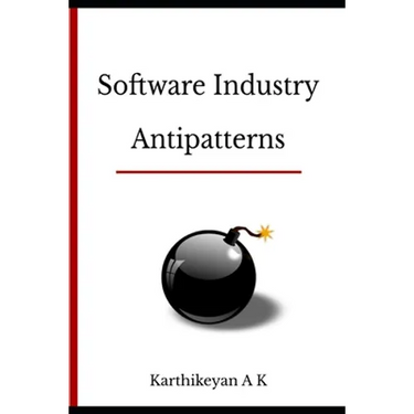 Software Industry Antipatterns