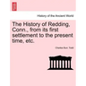 The History of Redding, Conn., from Its First Settlement to the Present Time, Etc.
