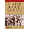 Jewish Honor Courts: Revenge, Retribution, and Reconciliation in Europe and Israel After the Holocaust