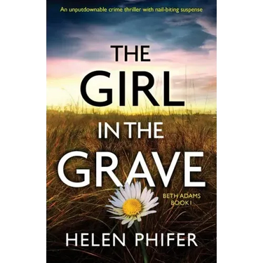 The Girl in the Grave: An unputdownable crime thriller with nail-biting suspense