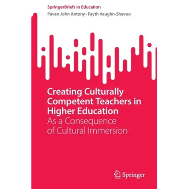 Creating Culturally Competent Teachers in Higher Education: As a Consequence of Cultural Immersion