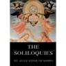 The Soliloquies: Annotated Edition including more than 80 Notes
