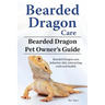 Bearded Dragon Care. Bearded Dragon Pet Owners Guide. Bearded Dragon care, behavior, diet, interacting, costs and health. Bearded dragon.