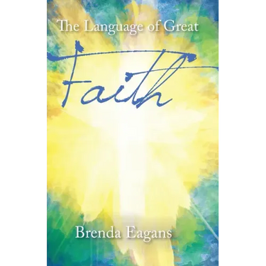 The Language of Great Faith