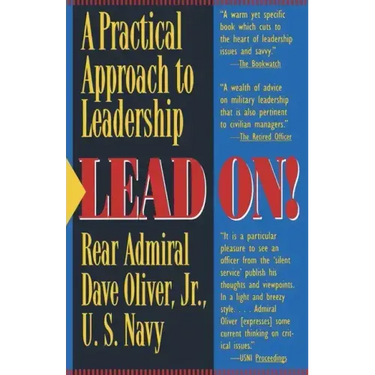 Lead On!: A Practical Approach to Leadership