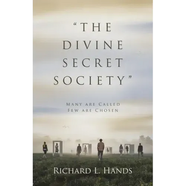 "The Divine Secret Society": Many Are Called Few Are Chosen