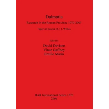 Dalmatia: Research in the Roman Province 1970-2001