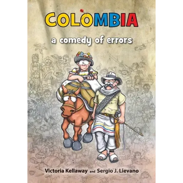 Colombia a comedy of errors
