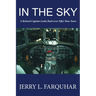 In the Sky: A Retired Captain Looks Back Over Fifty-Nine Years