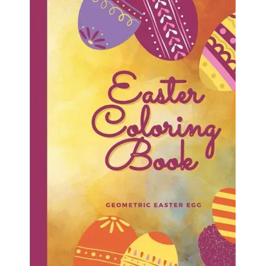Easter Coloring Book, Geometric Easter Egg: Mandala Easter Egg, Coloring Book for Adults