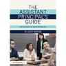 The Assistant Principal's Guide: New Strategies for New Responsibilities