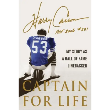 Captain for Life: My Story as a Hall of Fame Linebacker