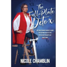 The Full-Plate Detox: The Time-Starved SHEro's Guide for Getting Back to the Top of Her Priority List Guilt Free!