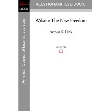 Wilson: The New Freedom
