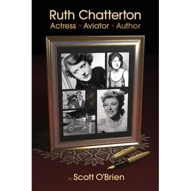 Ruth Chatterton, Actress, Aviator, Author