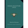 Animal Sculpture (1913)