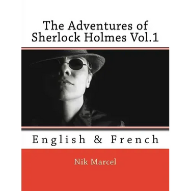 The Adventures of Sherlock Holmes Vol.1: English & French