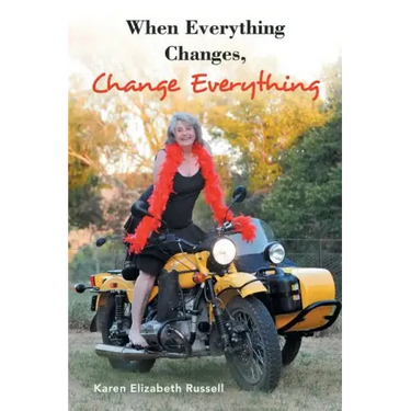 When Everything Changes, Change Everything
