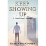 Keep Showing Up: A Utah Pastor's Journey