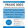 PRAXIS 5003 Mathematics Elementary Education: PRAXIS II - Elementary Education Multiple Subjects Exam 5001