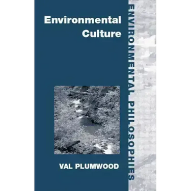 Environmental Culture: The Ecological Crisis of Reason
