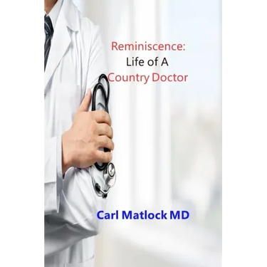 Reminiscence: Life of A Country Doctor