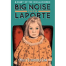 Big Noise from LaPorte: A Diary of the Disillusioned