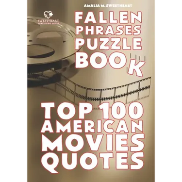 Fallen Phrases Puzzle Book: TOP 100 AMERICAN MOVIES QUOTES: hours of fun trying to descramble the 100 top quotes using the scrambled letter fallen
