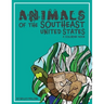 Animals of the Southeast United States:: A Coloring Book