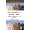 Co-Production in Mental Health: Implementing Policy into Practice