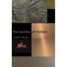 The Secrets of Metals