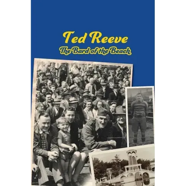 Ted Reeve: The Bard of the Beach