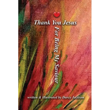 Thank You Jesus For Being My Saviour
