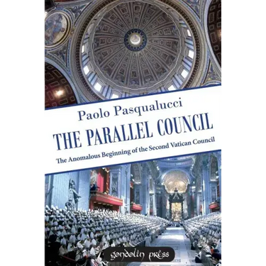 The Parallel Council: The Anomalous Beginning of the Second Vatican Council