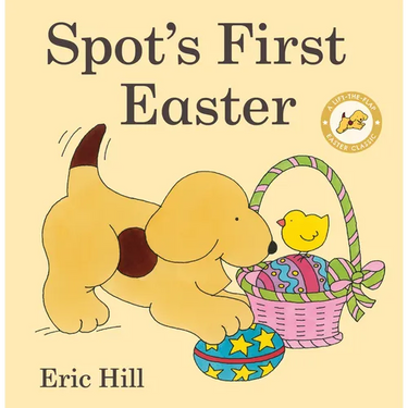 Spot's First Easter: A Lift-The-Flap Easter Classic
